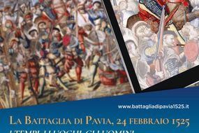 La Battaglia di Pavia, 24 febbraio 1525: i tempi, i luoghi, gli uomini